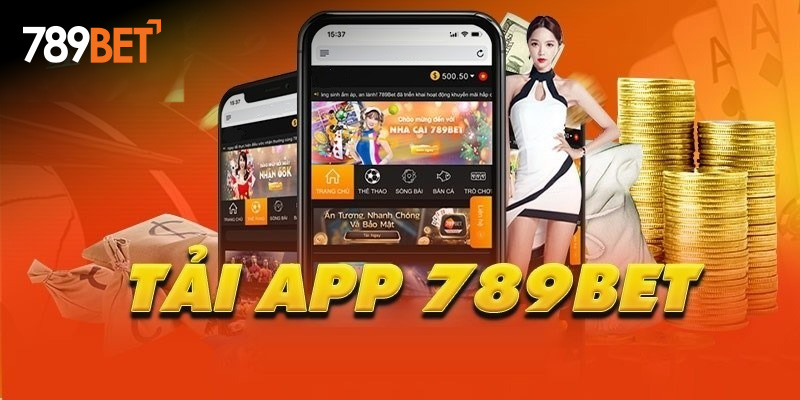 Hướng dẫn 789Bet - tải app về điện thoại, máy tính bảng